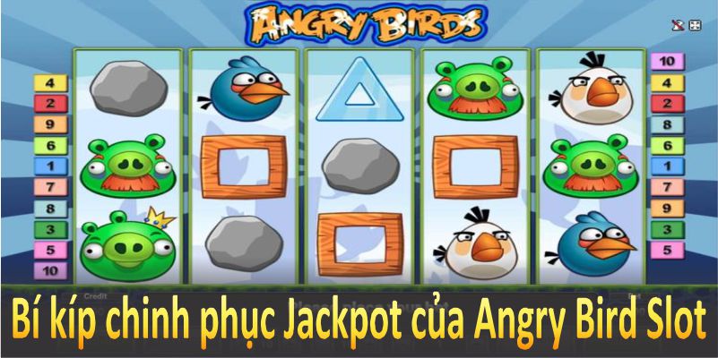 Bí kíp chinh phục Jackpot lớn từ Angry birds slot